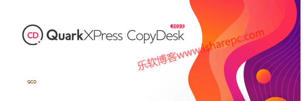 QuarkXPress CopyDesk 2023破解版